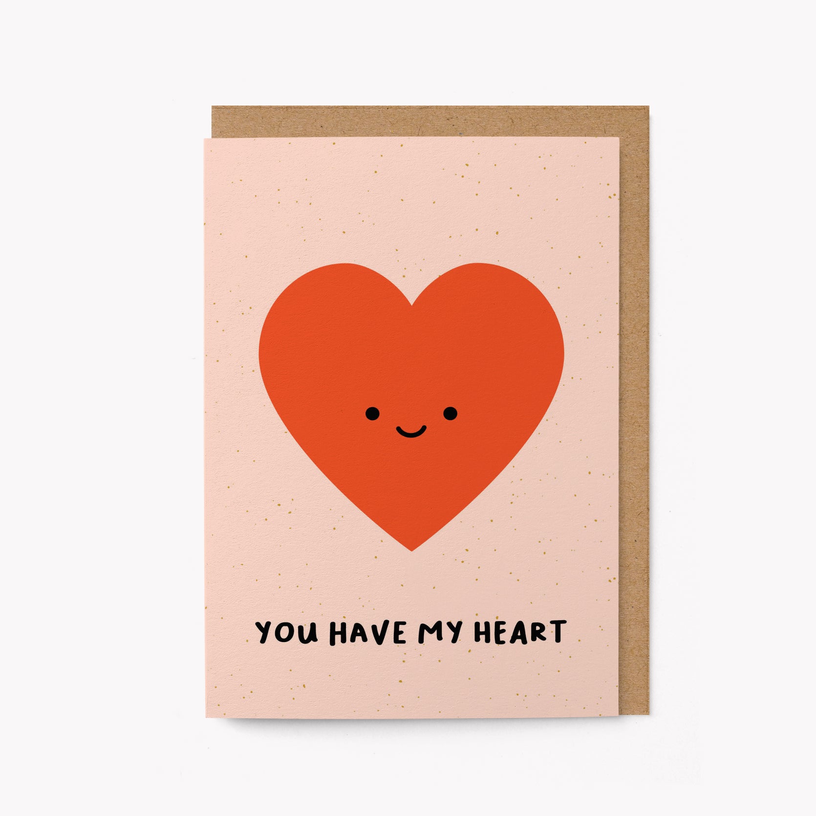 You have my heart - Love & Friendship Card