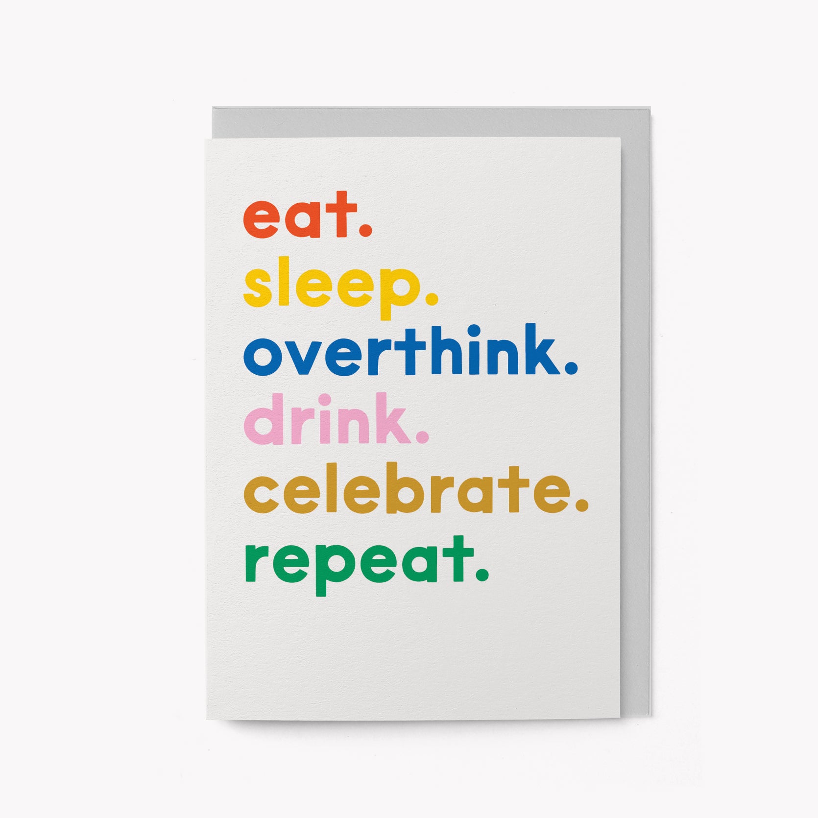 Eat, sleep, overthink - Birthday card