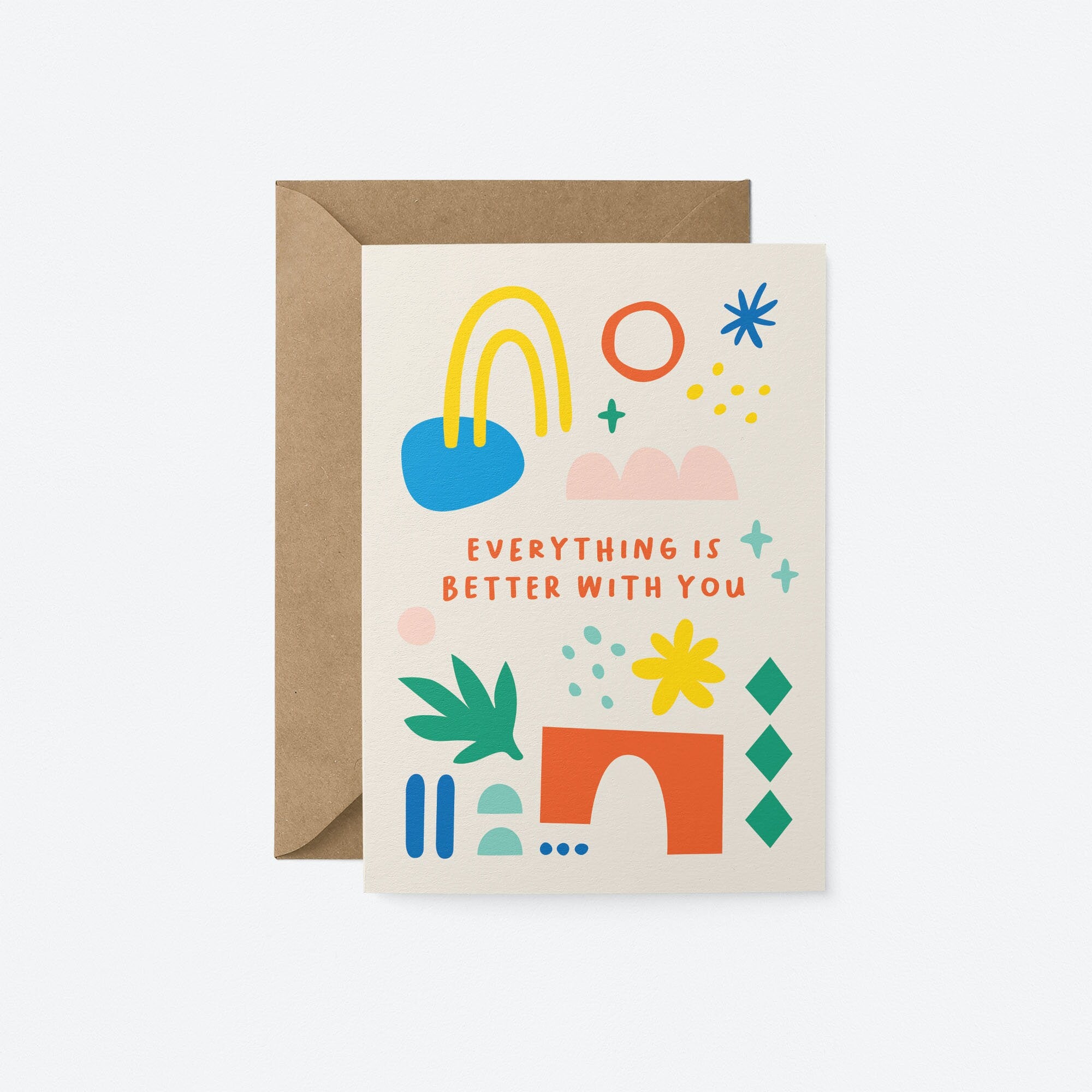 Love card with red, blue, yellow, green, pink figures with a text that says Everything is better with you
