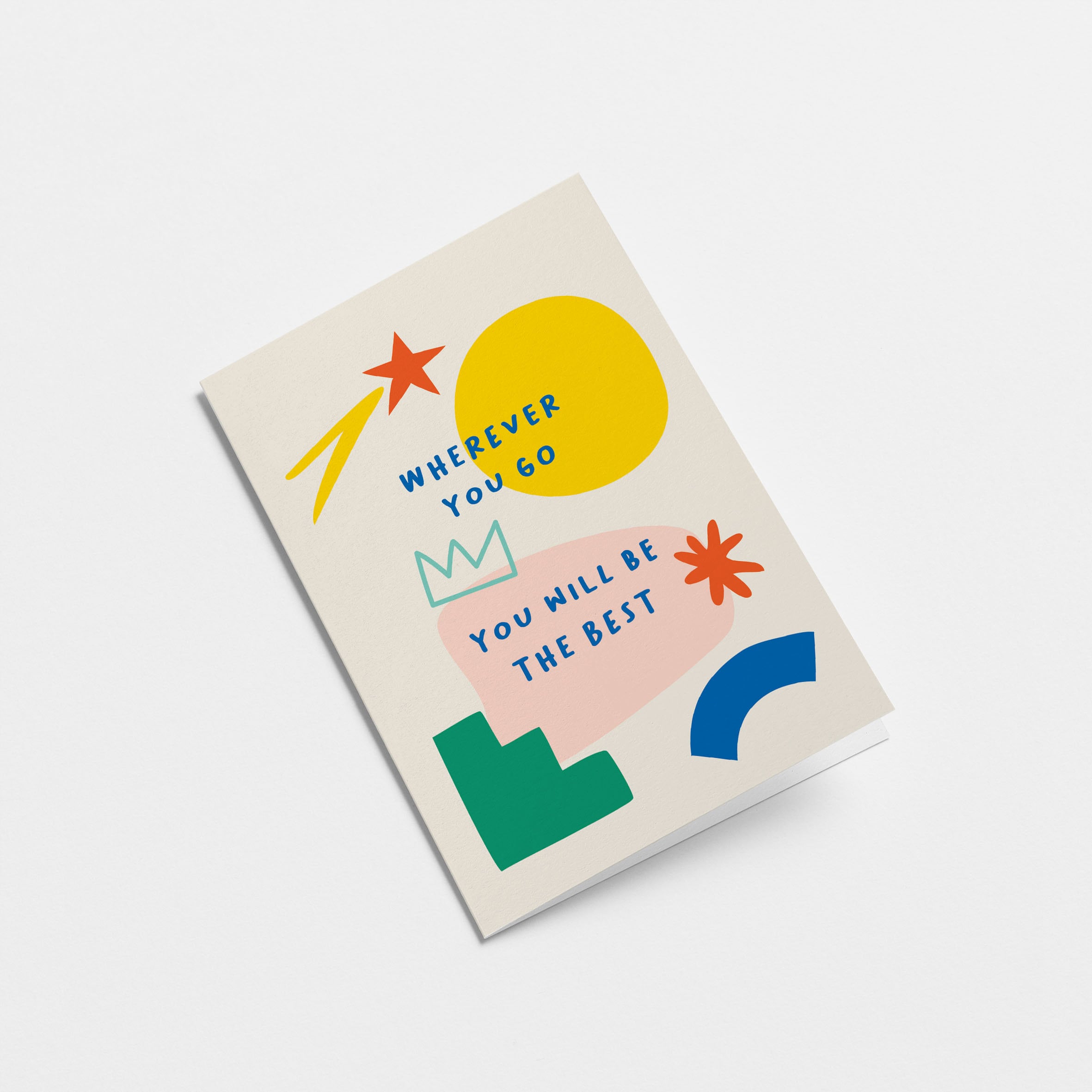Goodbye card with yellow sun, red star, green blue and pink figures and a text that says Wherever you go you will be the best