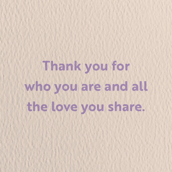 love card with a text that says thank you for who you are and all the love you share.