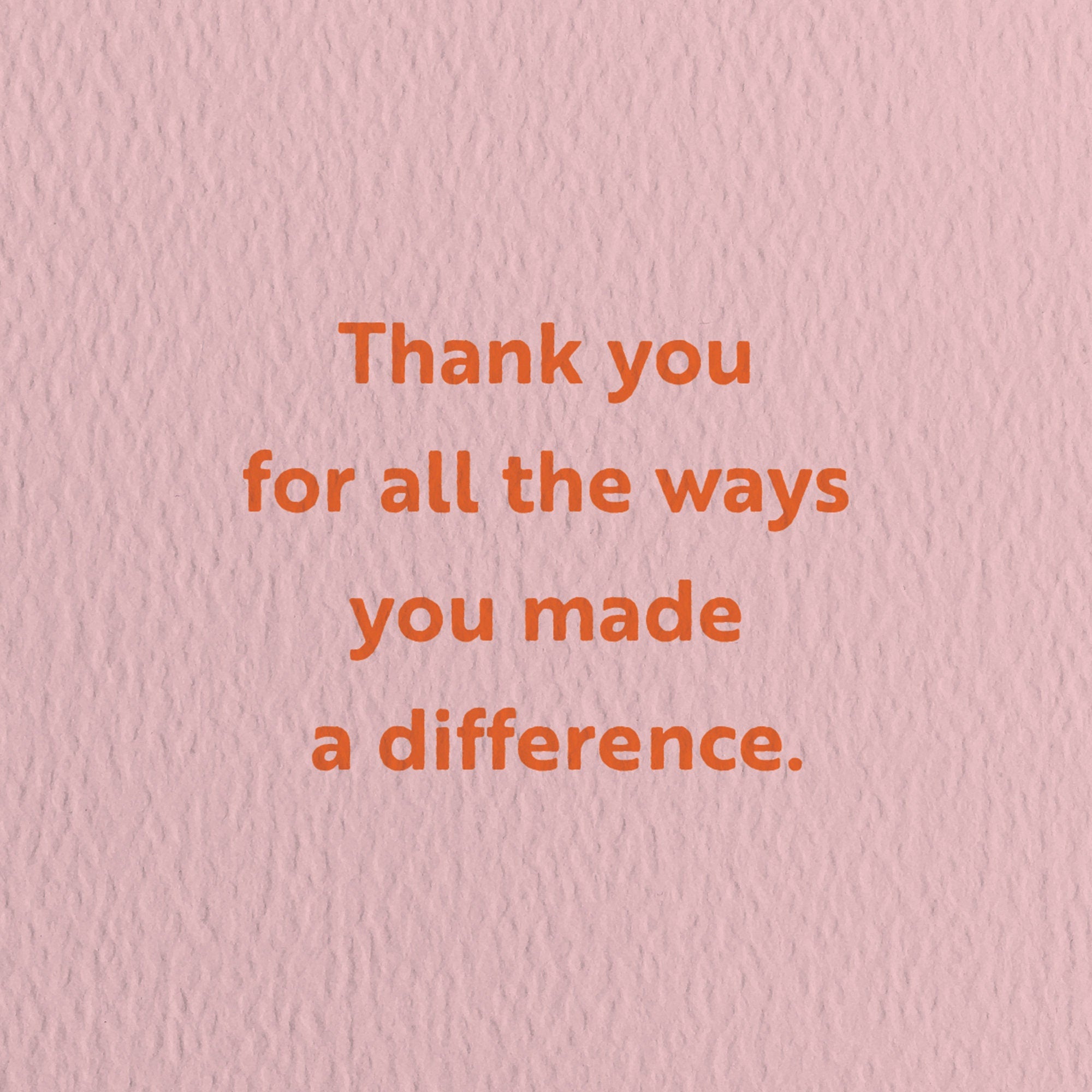 teacher card with a text that says thank you for all the ways you made a difference.