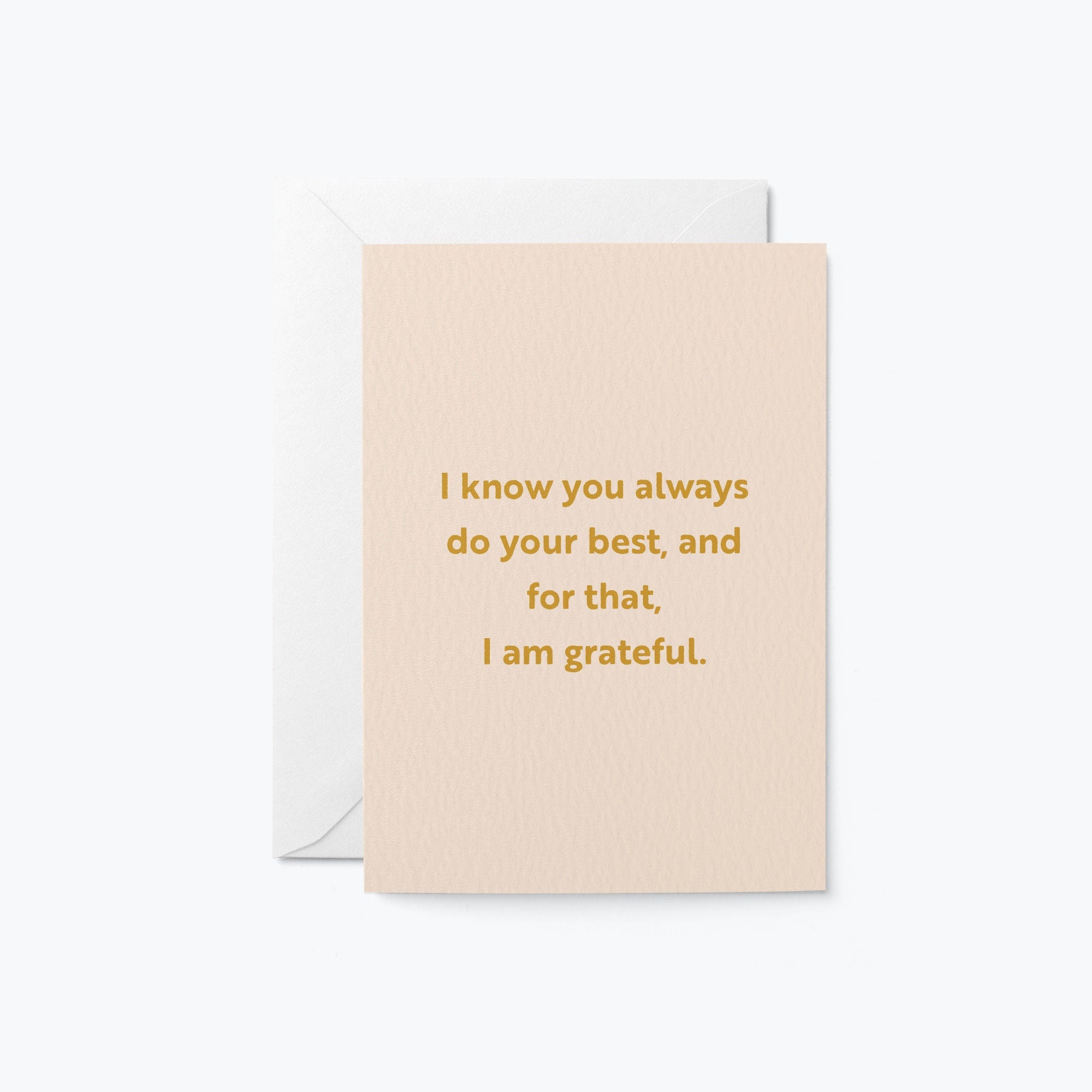 thank you card with a text that says i know you always do your best and for that i am grateful