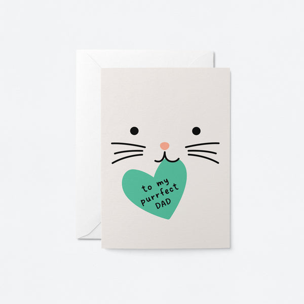 To my perfect dad - Birthday card for cat Father - Father's Day Greeting card