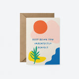 Love card with red sun, green plant, blue, pink and yellow figures and a text that says Keep being you imperfectly perfect