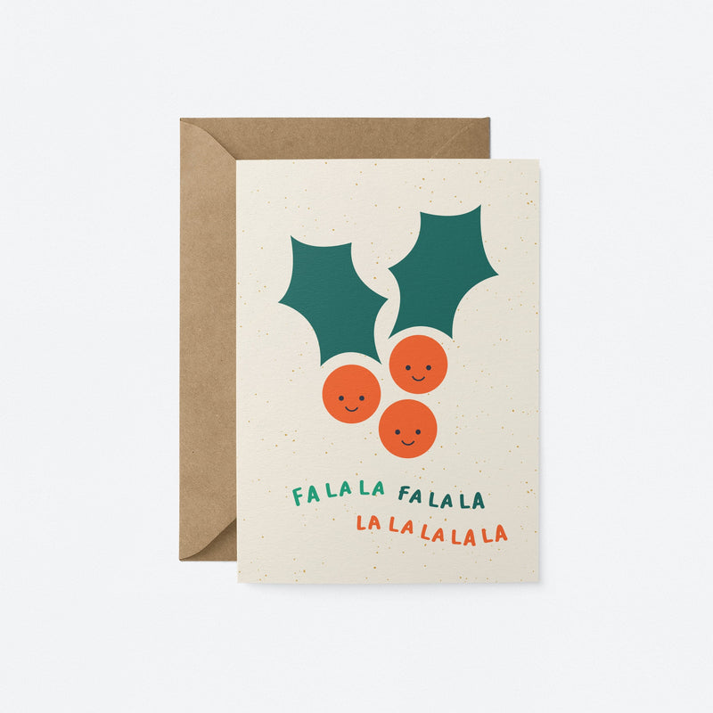 christmas card with mistletoe with three red smiley faces and a text that says fa la la fa la la fa la la