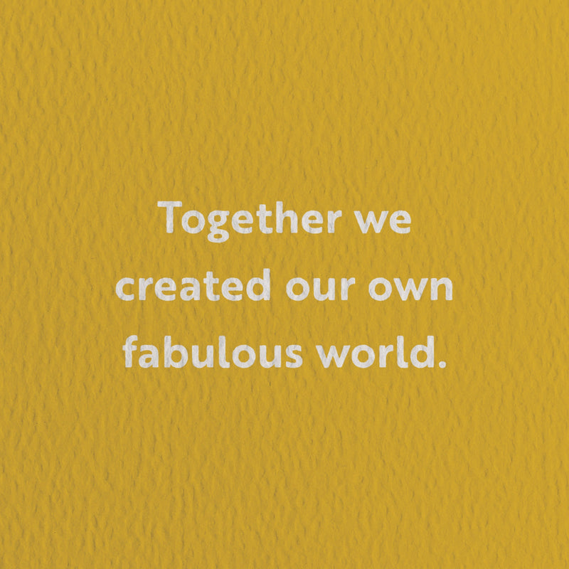 anniversary card with a text that says together we created our own fabulous world