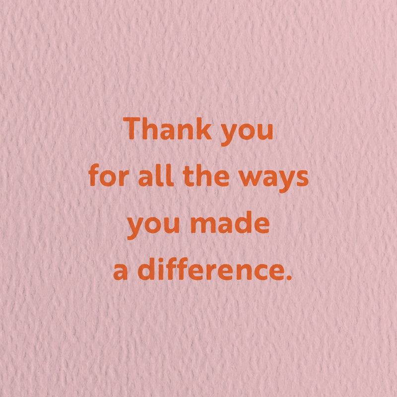 teacher card with a text that says thank you for all the ways you made a difference.