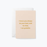 thank you card with a text that says i know you always do your best and for that i am grateful