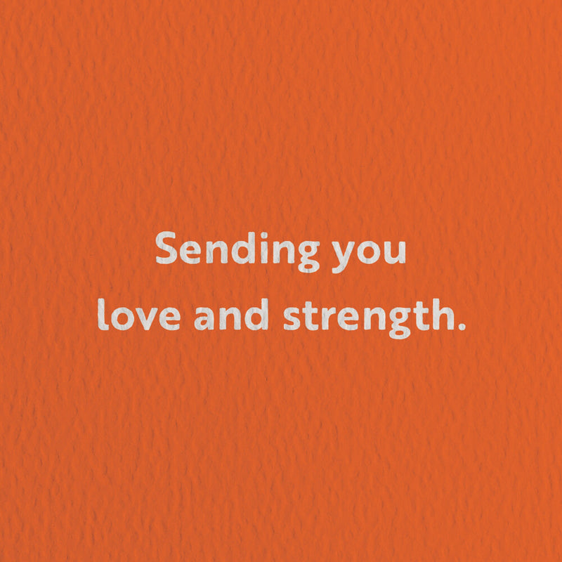 sympathy card with a text that says sending you love and strenght