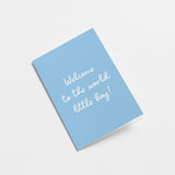 blue new baby card with a text that says welcome to the world little boy