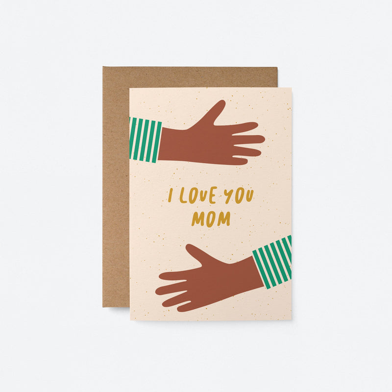 I love you Mom - Mother's Day card