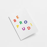 Be Proud - Greeting card