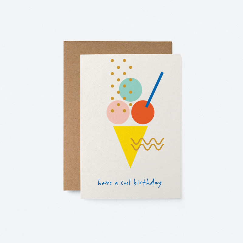 Have a cool birthday - Greeting Card
