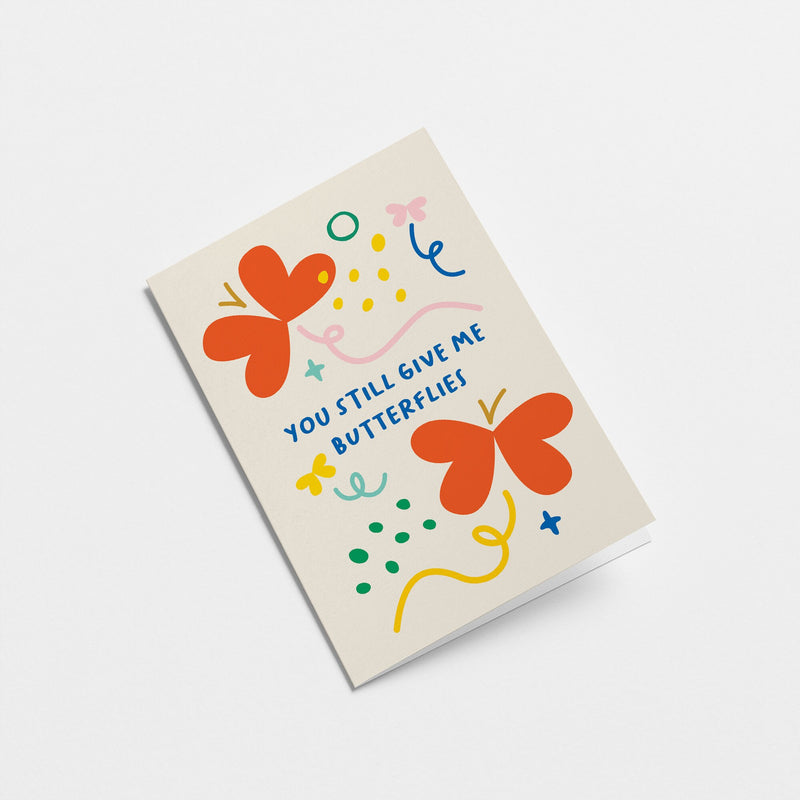 You still give me butterflies - Anniversary Greeting card