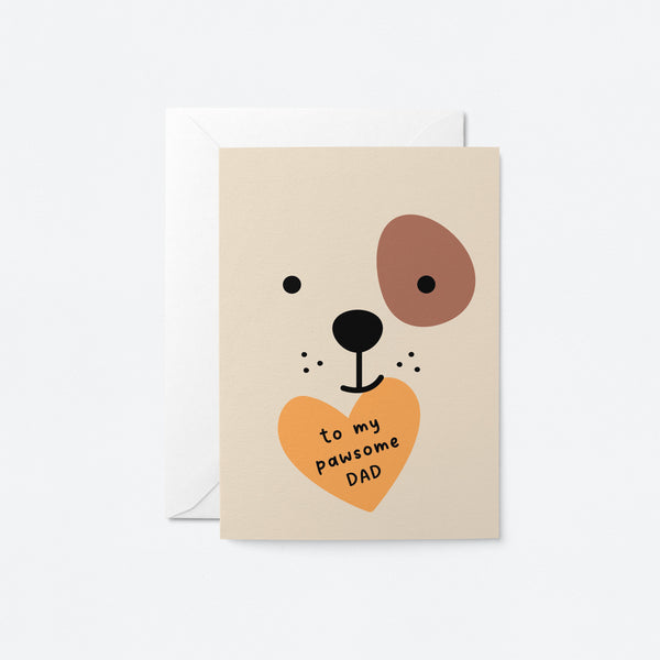 To my pawsome dad - Birthday card for dog Father - Father's Day Greeting card