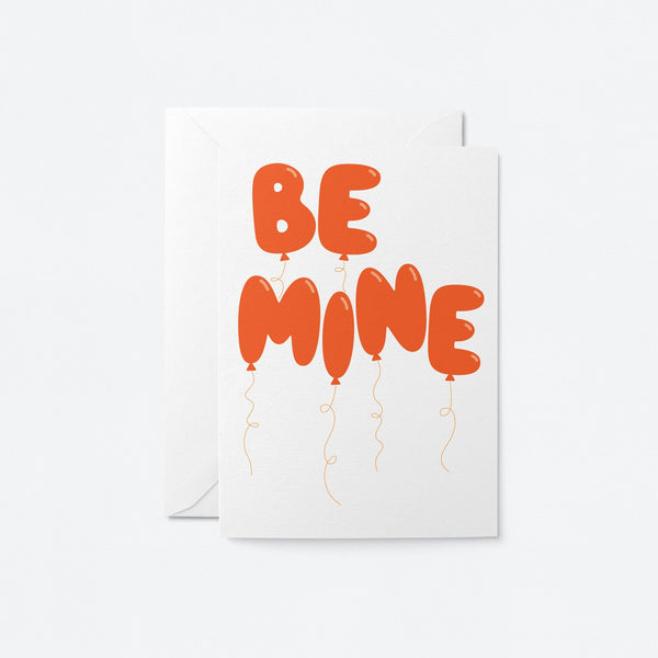 Be Mine - Love Card & Valentine's Day
